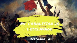 5 Labolition de lesclavage Histoire 2 H2 Document pour loral du CAP en HGEMC [upl. by Brey723]