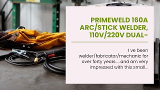 PrimeWeld 160A ArcStick Welder 110V220V DualVoltage Multipurpose Welder Stick Welder Machi [upl. by Akemad]