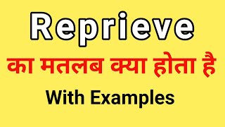 Reprieve Meaning in Hindi  Reprieve ka Matlab kya hota hai Hindi mai [upl. by Swithbert]