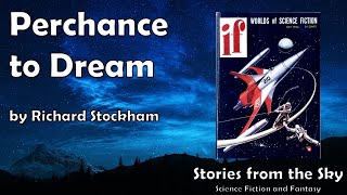 DYSTOPIAN SciFi Read Along Perchance to Dream  Richard Stockham  Bedtime for Adults [upl. by Llenroc]