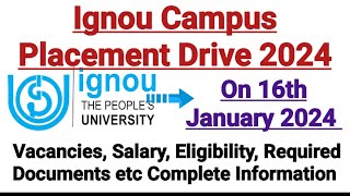 Ignou Campus Placement Drive 2024  Complete Information  For All India Students [upl. by Hiltan85]