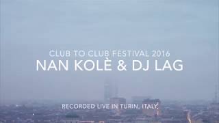 Nan Kolè amp Dj Lag Gqom Oh showcase recorded live at Club to Club Festival 2016 [upl. by Ingeborg]