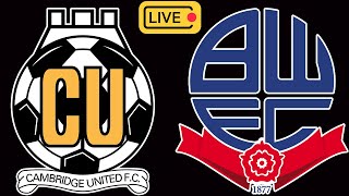 CAMBRIDGE UNITED vs BOLTON WANDERERS  Postponed Waterlogged Pitch [upl. by Strade]