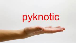 How to Pronounce pyknotic  American English [upl. by Ainafetse]