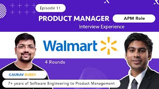 Ep 11  Walmart Product Manager Interview process in 2021  Software Engineering to Product Manager [upl. by Dacey]