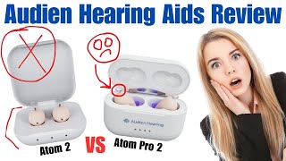 Audien Hearing Aids Review  Audien Atom 2 VS Atom Pro 2 [upl. by Adnylg510]