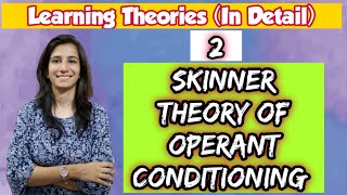 Skinner Theory of Operant Conditioning  Learning Theories  BEd  MEd  UGC NET  By Ravina [upl. by Poree]