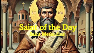 Saint of the Day St Methodius I  Jun 14 2024 [upl. by Kira]