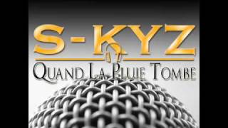 Skyz  Quand La Pluie Tombe [upl. by Nedia]