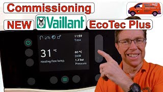 How to Commission the NEW Vaillant Ecotec Plus Combination Boiler with its New Touch Screen Display [upl. by Nitsraek]