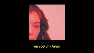 Liability Reprise  Lorde Legendado [upl. by Tekcirc]