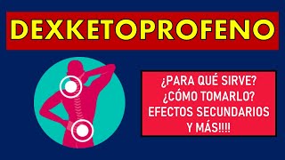 🔴 DEXKETOPROFENO  PARA QUÉ SIRVE EFECTOS SECUNDARIOS MECANISMO DE ACCIÓN Y CONTRAINDICACIONES [upl. by Ahras]