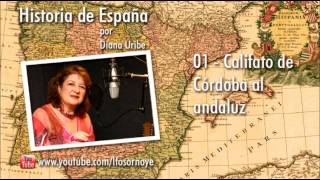 01 Califato de Córdoba al Andaluz por Diana Uribe Historia de España [upl. by Roseanne]