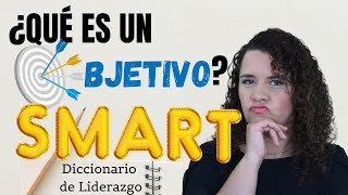 🎯 Objetivos SMART 💡  Diccionario de Liderazgo [upl. by Hound]