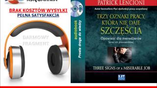 TRZY OZNAKI PRACY KTÓRA NIE DAJE SZCZĘŚCIA  Patrick Lencioni  AudioBook do słuchania MP3 [upl. by Betsy839]