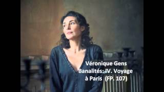 Véronique Gens The complete quotBanalités FP 107quot Poulenc [upl. by Asena]