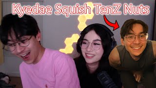 Kyedae Wants To Squish TenZ Nuts On Stream [upl. by Htinnek]