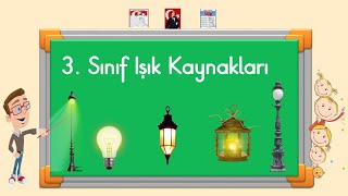 3 Sınıf  Işık Kaynakları  Doğal ve Yapay Işık [upl. by Thordis]