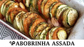 ABOBRINHA ASSADA COM TOMATE E ERVAS  RECEITAS QUE AMO [upl. by Marja]