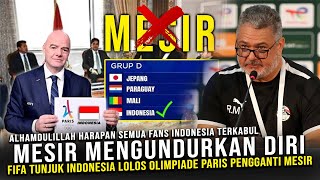 🔴YES LOLOS  Mesir Resmi Mundur Dari Olimpiade Paris FIFA Tunjuk Indonesia Yang LOLOS Jadi Gantinya [upl. by Harned]