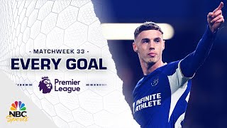 Every Premier League goal from Matchweek 33 202324  NBC Sports [upl. by Ludmilla]