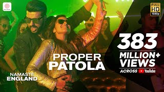 Proper Patola  Official Video  Namaste England  Arjun  Parineeti  Badshah  Diljit  Aastha [upl. by Berthold]