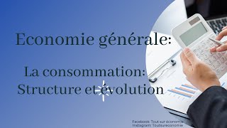 Economie générale 1 BAC La consommation Structure et évolution [upl. by Eenyaj]