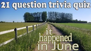 IT HAPPENED IN JUNE trivia quiz 21 questions about historical events in June ROAD TRIpVIA ep534 [upl. by Felicie]