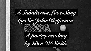 A Subaltern’s Love Song by John Betjeman read by Ben W Smith [upl. by Gudrun]