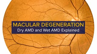 Macular Degeneration Explained  Diagnosis Symptoms and Treatment of Dry and Wet AMD [upl. by Alor901]