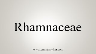 How To Say Rhamnaceae [upl. by Severson]