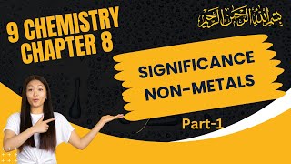 Significance of Non metals  Chapter 8  9th Class Chemistry [upl. by Marleen]