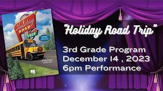 quotHoliday Road Tripquot 3rd Grade Musical  Washington Elementary 2023 6pm performance [upl. by Notneb729]