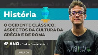 O Ocidente clássico aspectos da Cultura da Grécia e de Roma – História – 6º ano – EF [upl. by Falk462]