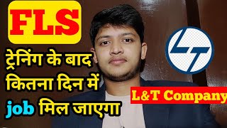 FLS ट्रेनिंग के कितना दिन बाद जॉब मिल जाता है  LampT company  best civil knowledge [upl. by Sesiom310]