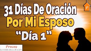 💑Como orar por mi esposo  Oracion por mi esposo  Oracion para restaurar parejas  Dia 1 [upl. by Siravrat443]