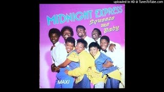 Squeeze me baby  Midnight express [upl. by Mell]