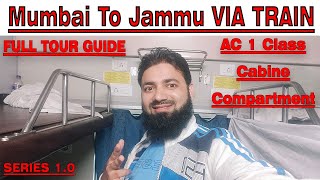 Mumbai To Jammu Via Train  AC 1 Class Cabine Compartment  Full Tour Guide  J amp K Tour 10 [upl. by Yruam]