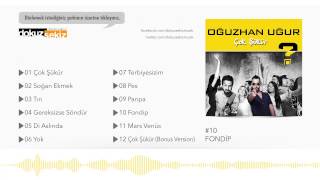 Oğuzhan Uğur  Fondip Official Audio [upl. by Felizio]