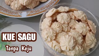 KUE KERING SAGU TANPA KEJU ENAK LUMER DAN EKONOMIS [upl. by Westfahl483]