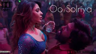 Oo Solriya Song  51 Surround Sound  Dolby Atmos Tamil [upl. by Ppilihp337]