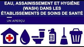 Eau Assainissement et Hygiène WASH dans les Établissements de Soins de Santé Un Aperçu [upl. by Harli]