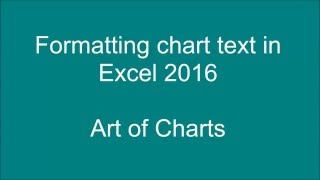 Formatting Axis Labels and other Chart Text in Excel 2016 [upl. by Meldon]