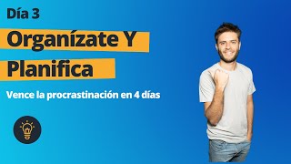 Vence la procrastinación Organízate y planifica  Día 3 [upl. by Anits]