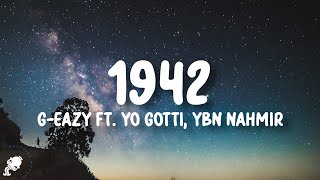 GEazy  1942 Lyrics ft Yo Gotti YBN Nahmir [upl. by Einreb490]