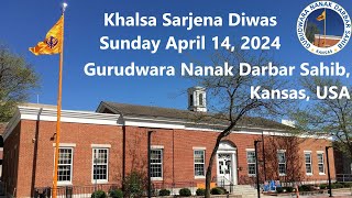 Khalsa Sarjena Diwas  Sunday Diwan  April 14 2024  Gurudwara Nanak Darbar Sahib Kansas USA [upl. by Suilenrac385]