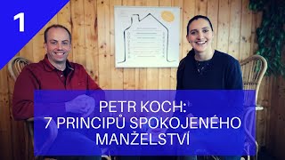 7 PRINCIPÅ® SPOKOJENÃ‰HO MANÅ½ELSTVÃ PODLE GOTTMANA âŽªPetr Koch 13 [upl. by Salomone]