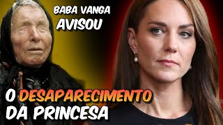 UMA PROFECIA BIZARRA DE BABA VANGA ESTÁ PRESTES A SE CUMPRIR  O desaparecimento de Kate Middleton [upl. by Sabella651]