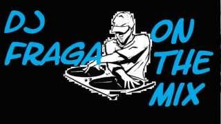 dj fraga on the mix [upl. by Christyna678]