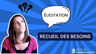 Elicitation VS recueil des besoins [upl. by Erleena]